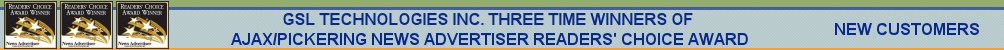 GSL Technologies Inc. winners of 2004, 2005 and 2006 Readers' Choice award, Ajax/Pickering News Advertiser in category best "Website Design Company"...